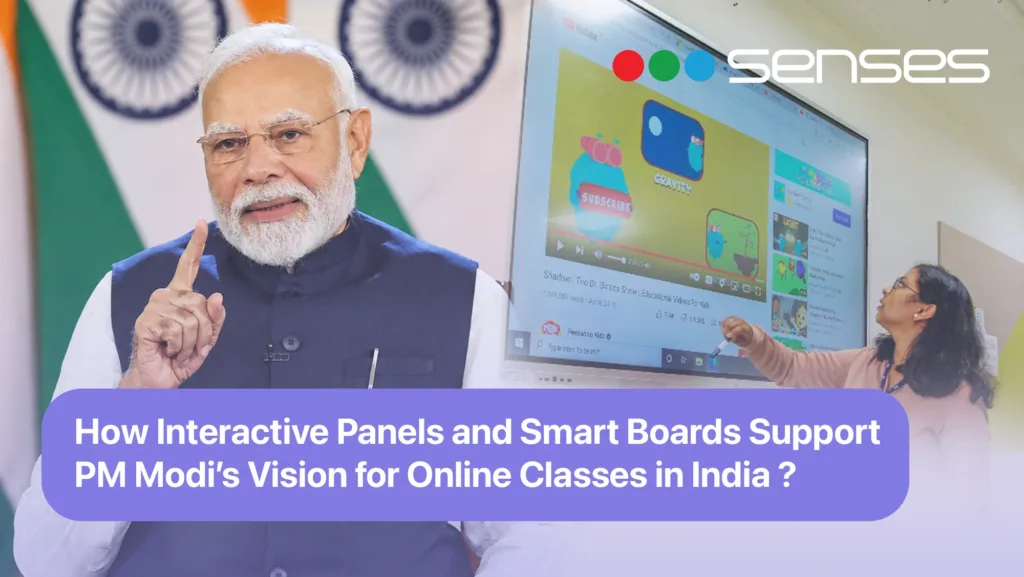 How Interactive Panels and Smart Boards Support PM Modi’s Vision for Online Classes in India