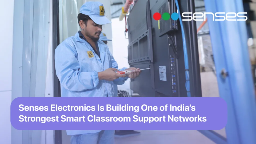 Senses Electronics Is Building One of India’s Strongest Smart Classroom Support Networks